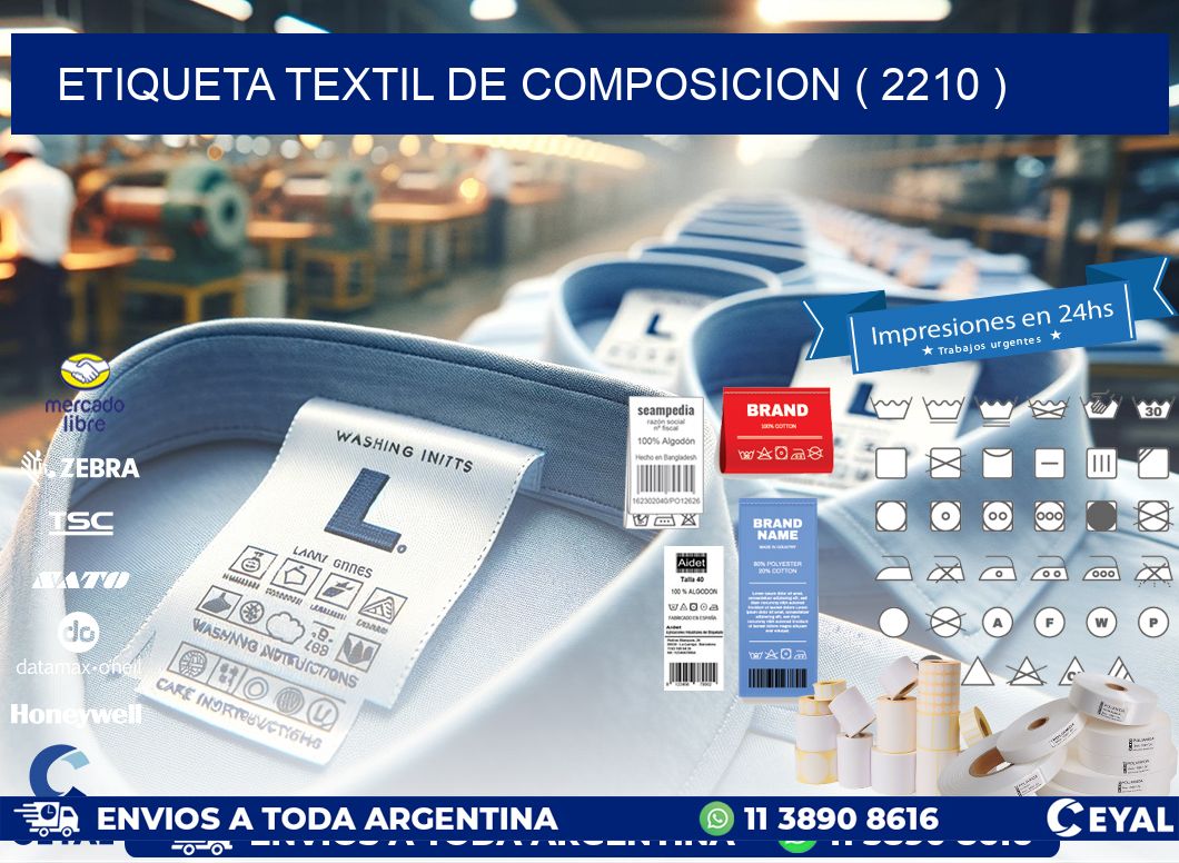 ETIQUETA TEXTIL DE COMPOSICION ( 2210 )
