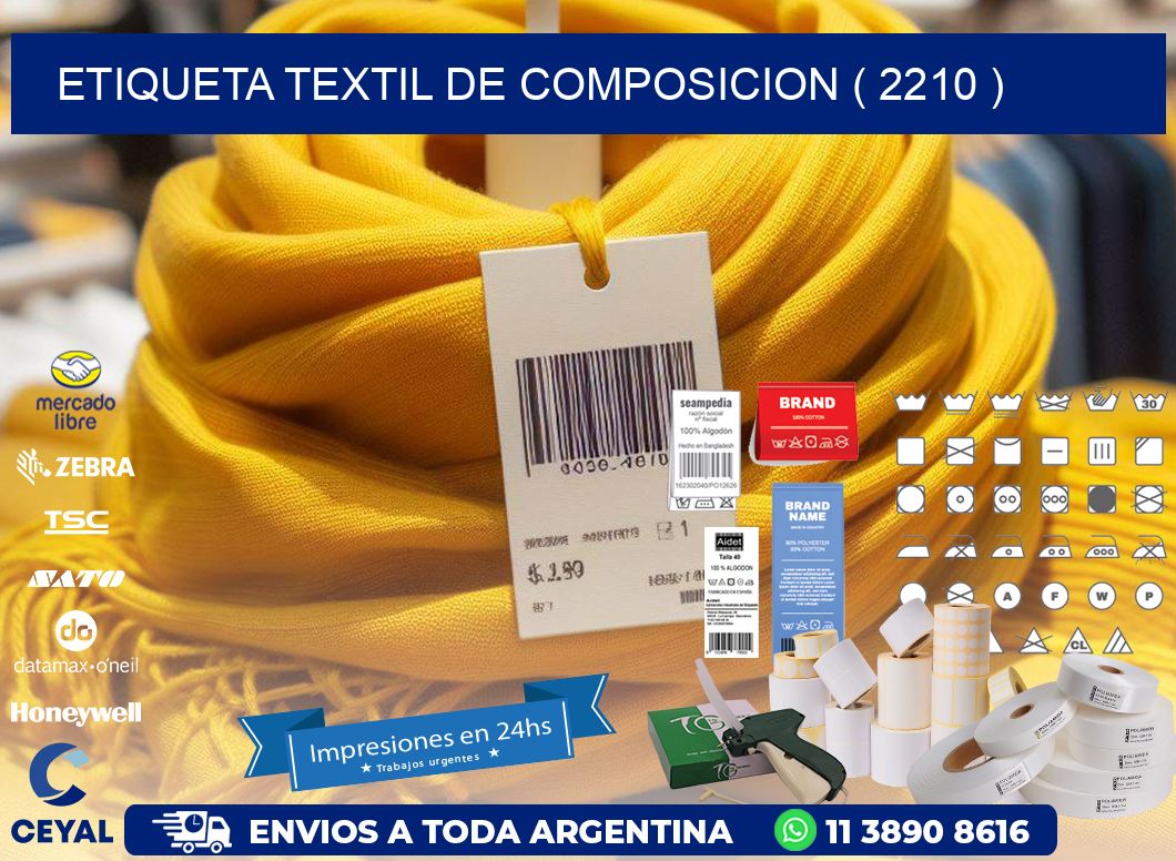 ETIQUETA TEXTIL DE COMPOSICION ( 2210 )