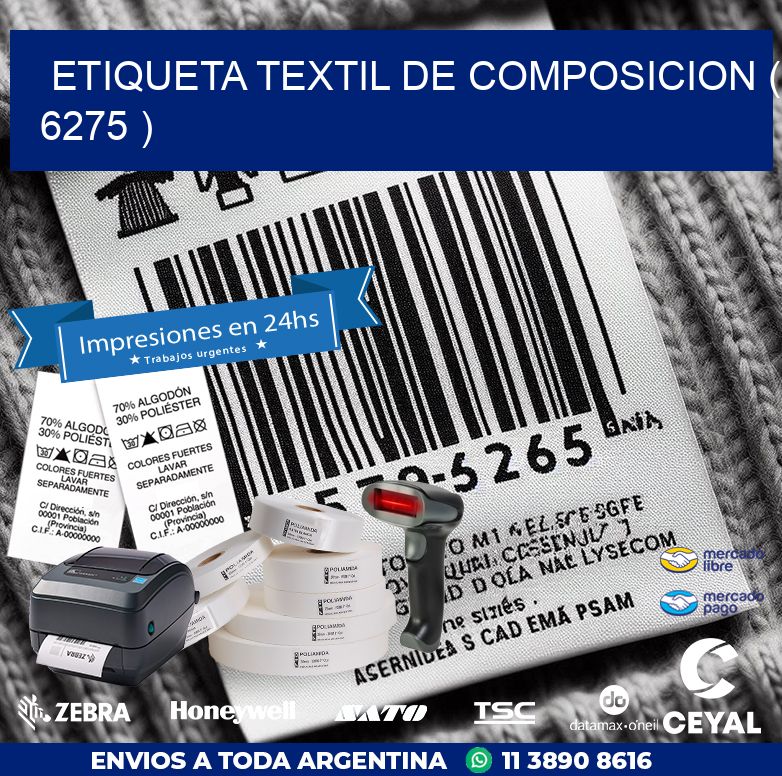 ETIQUETA TEXTIL DE COMPOSICION ( 6275 )