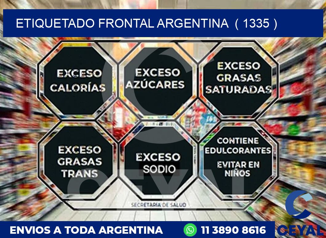 ETIQUETADO FRONTAL ARGENTINA ( 1335 )