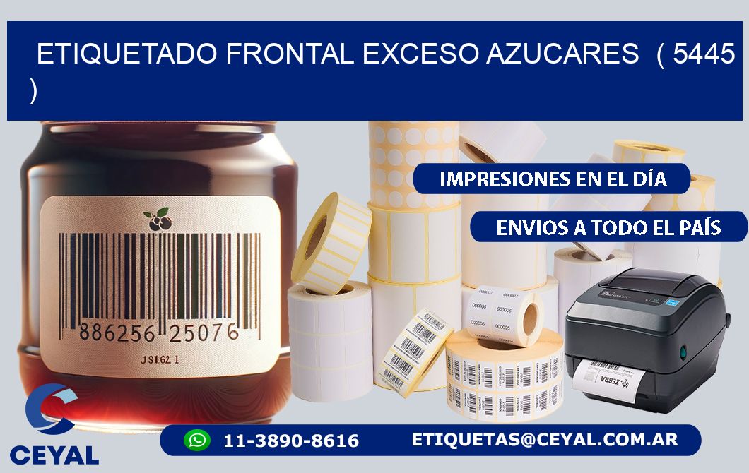 ETIQUETADO FRONTAL EXCESO AZUCARES ( 5445 )