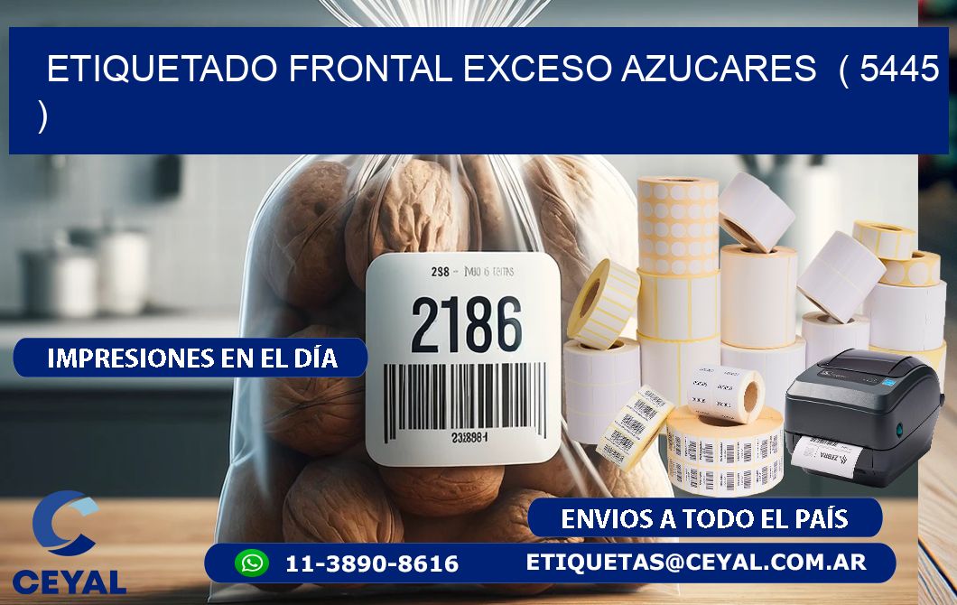 ETIQUETADO FRONTAL EXCESO AZUCARES ( 5445 )