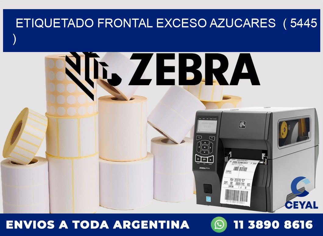 ETIQUETADO FRONTAL EXCESO AZUCARES ( 5445 )