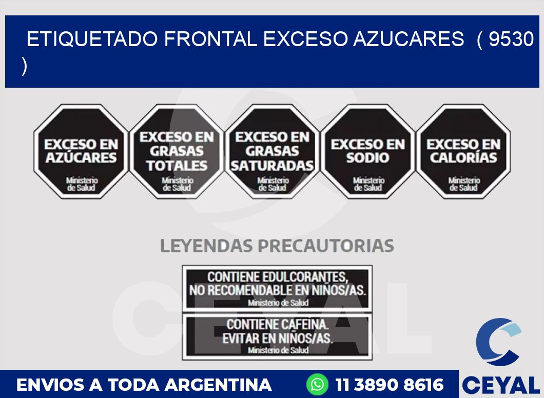 ETIQUETADO FRONTAL EXCESO AZUCARES  ( 9530 )