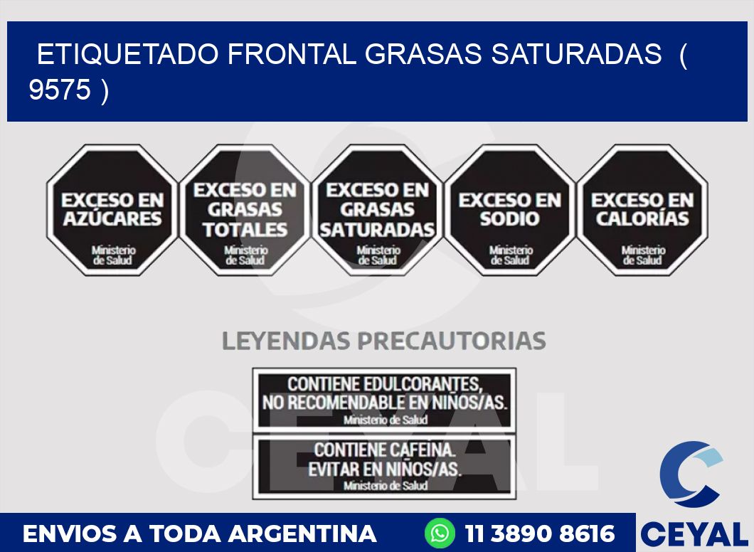 ETIQUETADO FRONTAL GRASAS SATURADAS  ( 9575 )