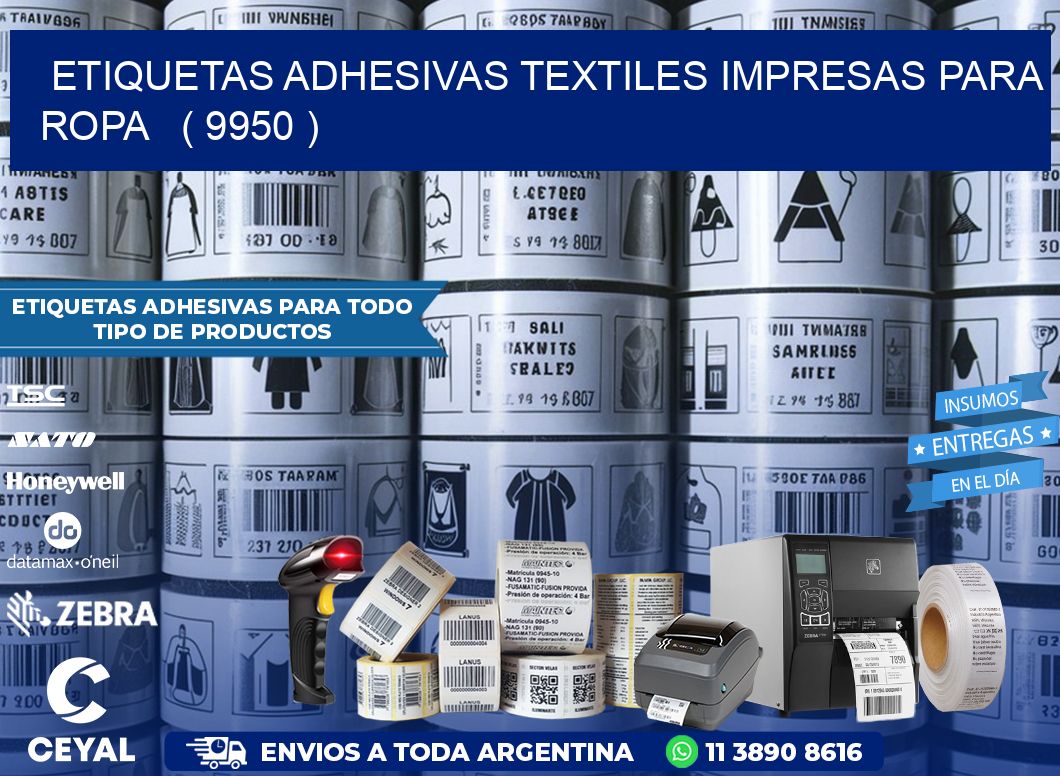 ETIQUETAS ADHESIVAS TEXTILES IMPRESAS PARA ROPA   ( 9950 )