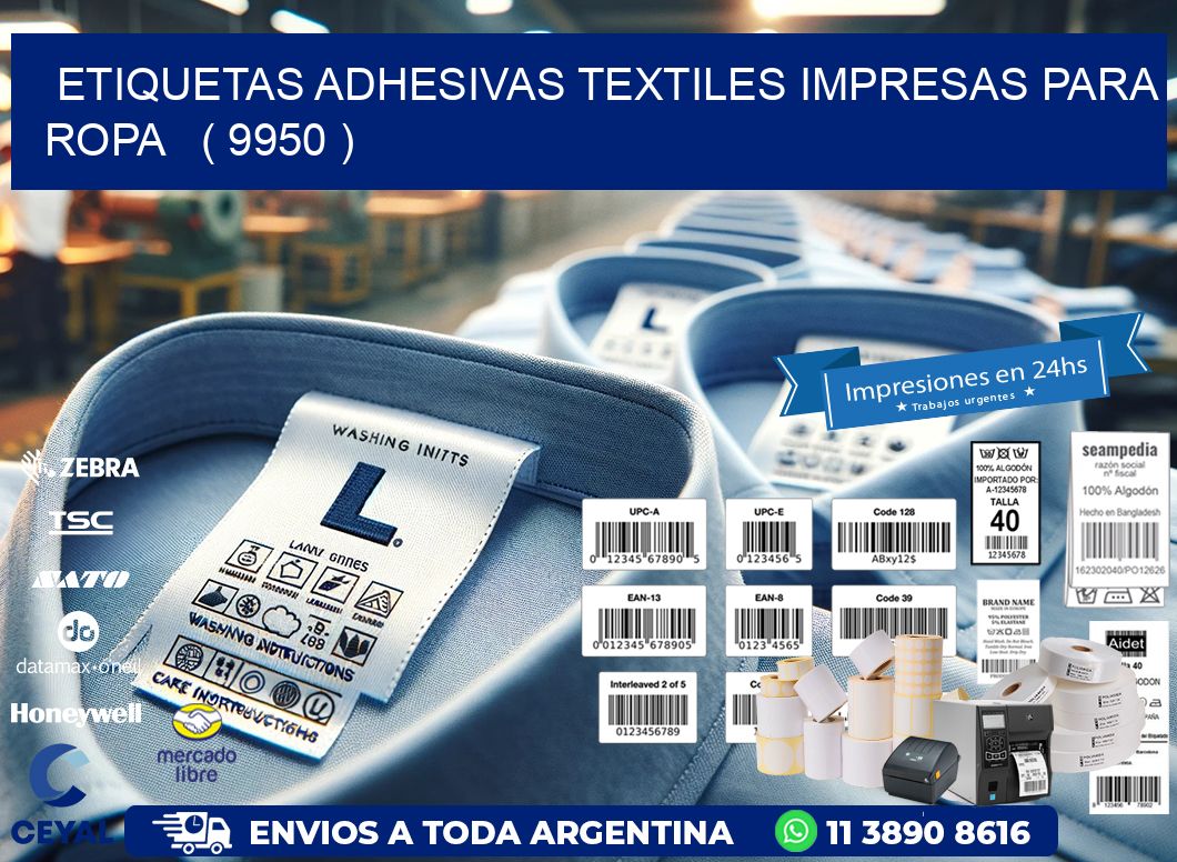 ETIQUETAS ADHESIVAS TEXTILES IMPRESAS PARA ROPA ( 9950 )