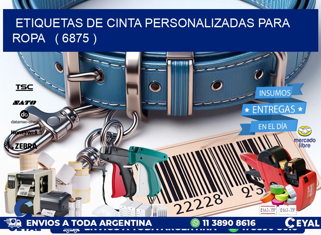 ETIQUETAS DE CINTA PERSONALIZADAS PARA ROPA   ( 6875 )