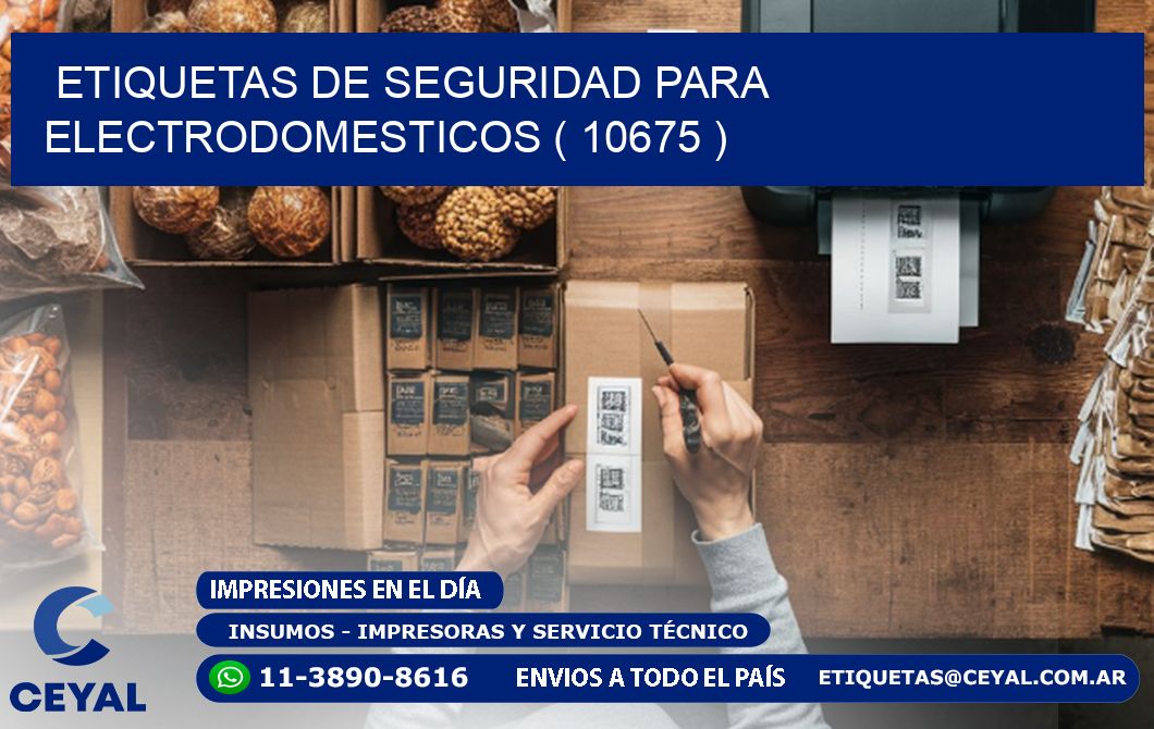 ETIQUETAS DE SEGURIDAD PARA ELECTRODOMESTICOS ( 10675 )