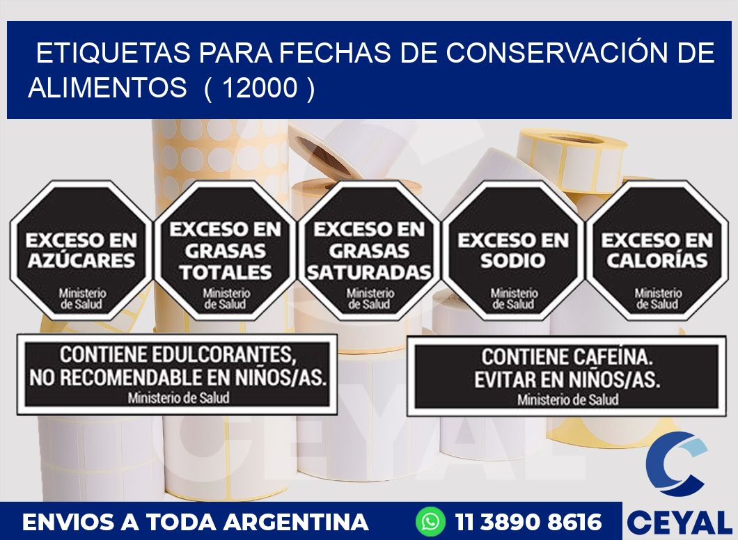 ETIQUETAS PARA FECHAS DE CONSERVACIÓN DE ALIMENTOS  ( 12000 )