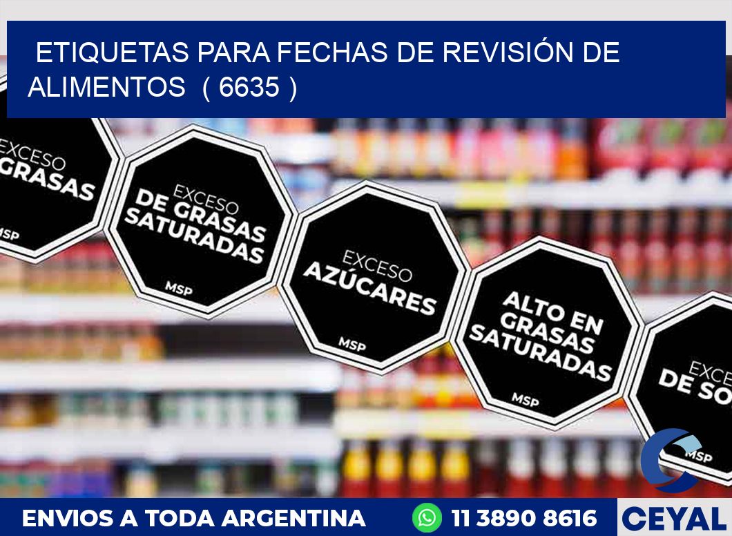 ETIQUETAS PARA FECHAS DE REVISIÓN DE ALIMENTOS  ( 6635 )