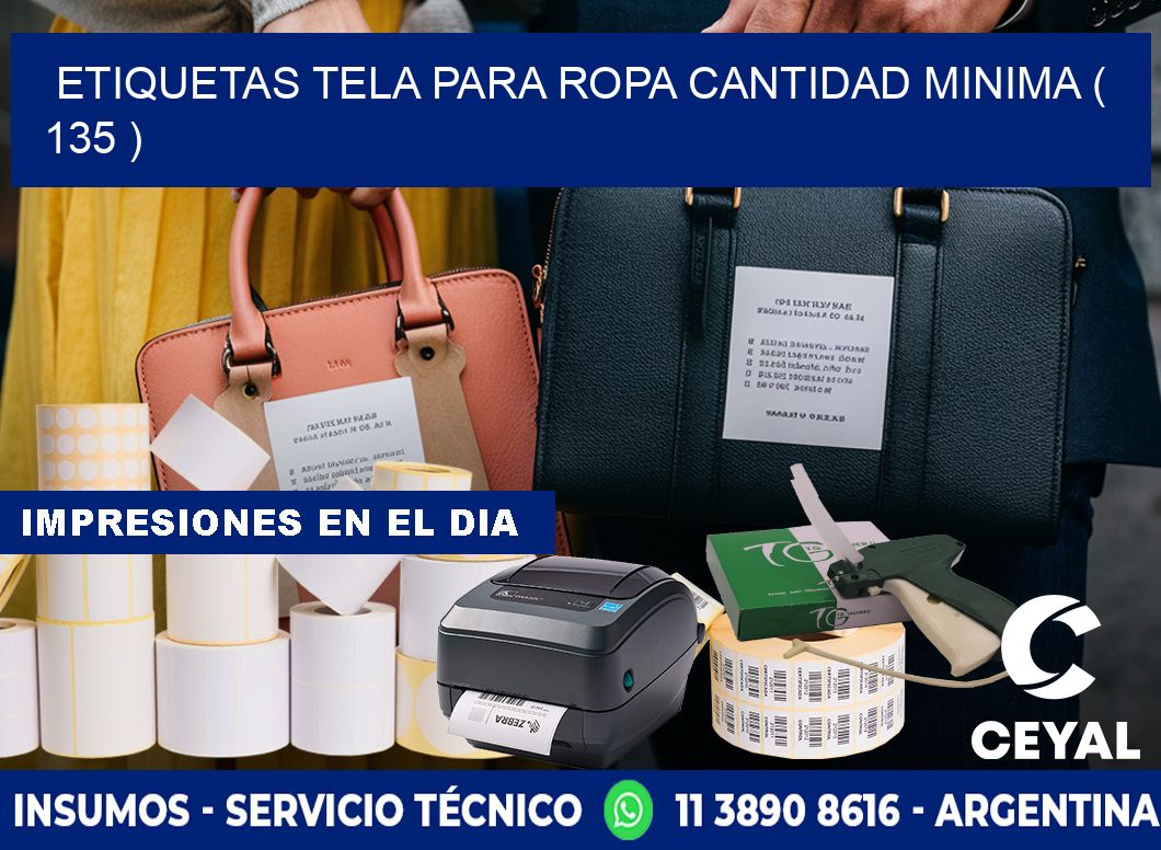 ETIQUETAS TELA PARA ROPA CANTIDAD MINIMA ( 135 )