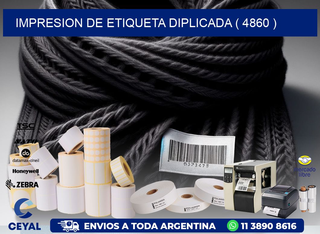IMPRESION DE ETIQUETA DIPLICADA ( 4860 )