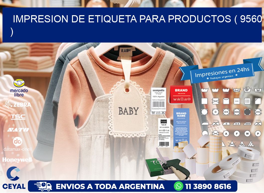 IMPRESION DE ETIQUETA PARA PRODUCTOS ( 9560 )