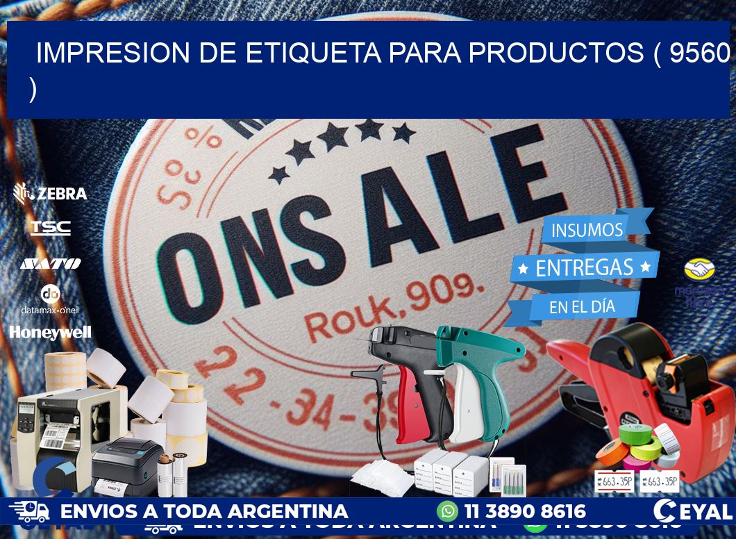 IMPRESION DE ETIQUETA PARA PRODUCTOS ( 9560 )