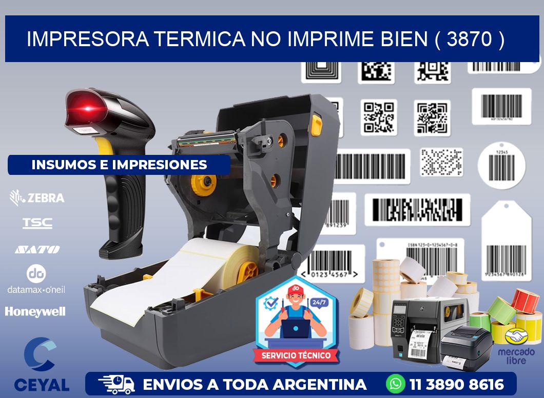 IMPRESORA TERMICA NO IMPRIME BIEN ( 3870 )