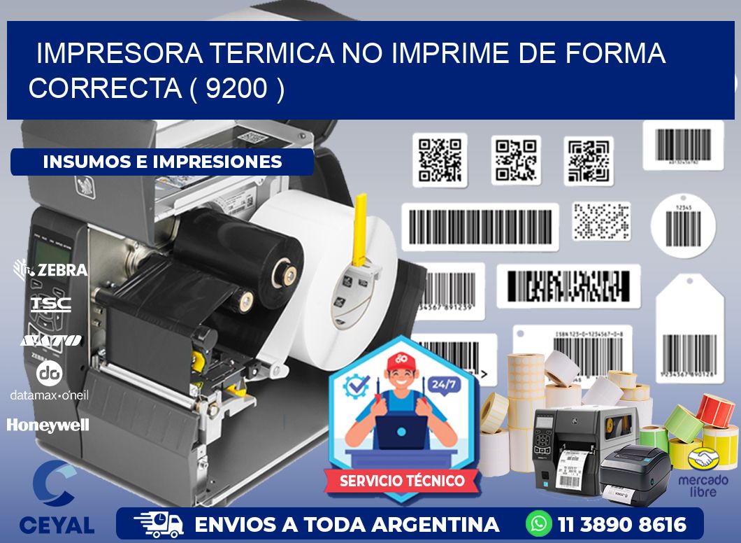 IMPRESORA TERMICA NO IMPRIME DE FORMA CORRECTA ( 9200 )