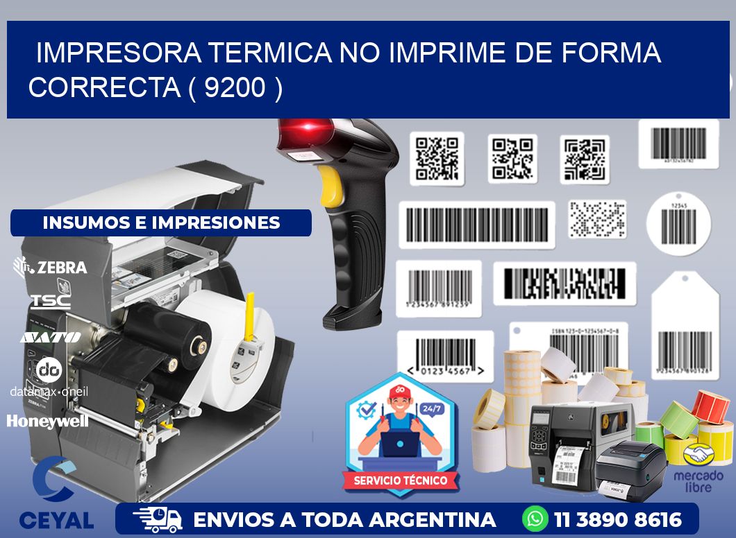 IMPRESORA TERMICA NO IMPRIME DE FORMA CORRECTA ( 9200 )