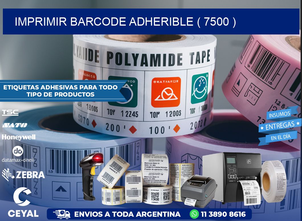 IMPRIMIR BARCODE ADHERIBLE ( 7500 )