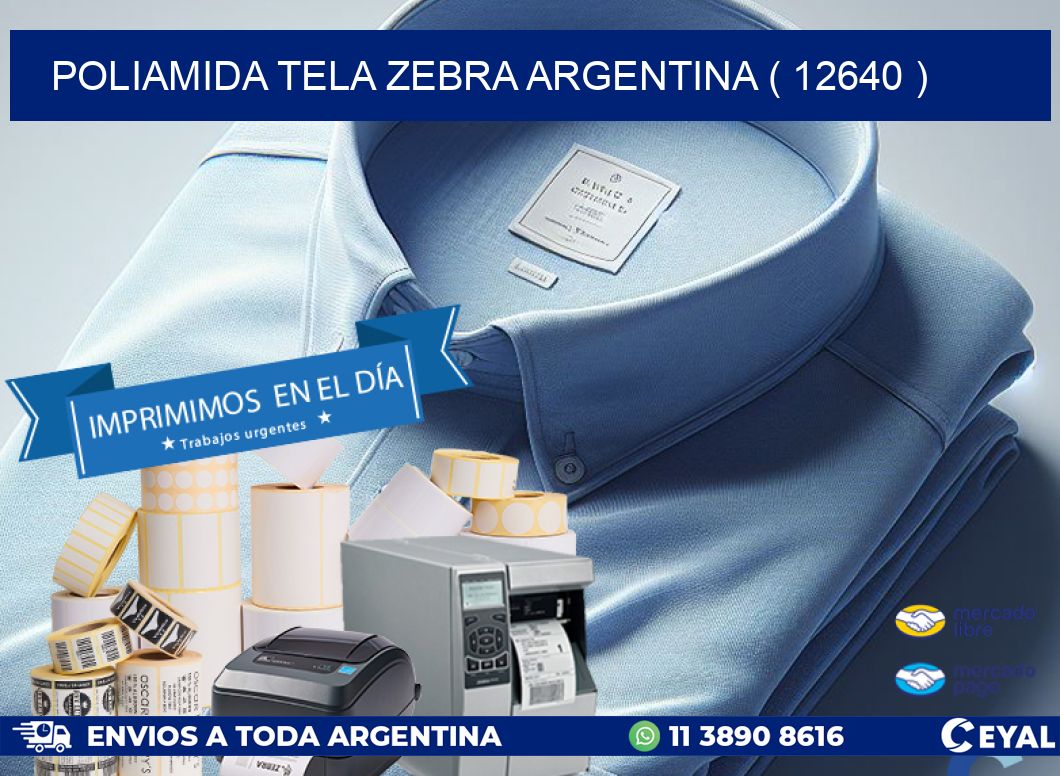 POLIAMIDA TELA ZEBRA ARGENTINA ( 12640 )