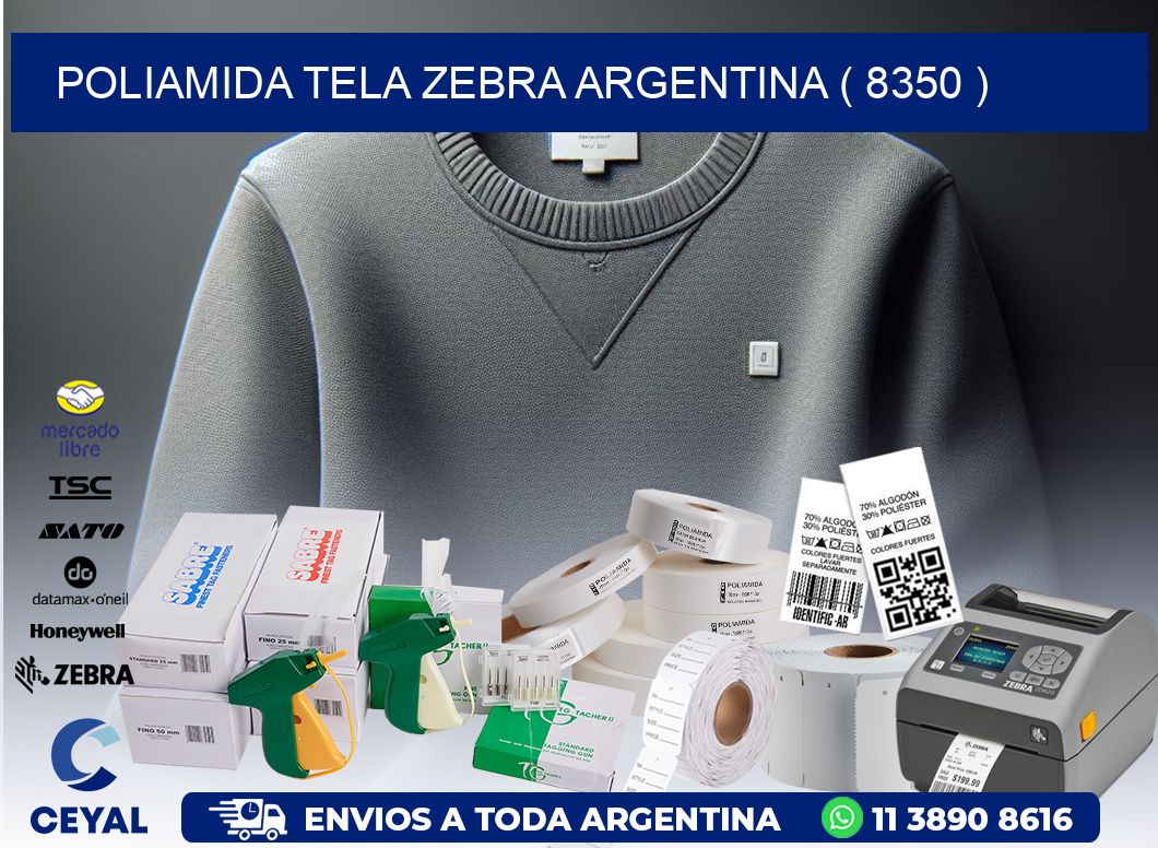 POLIAMIDA TELA ZEBRA ARGENTINA ( 8350 )