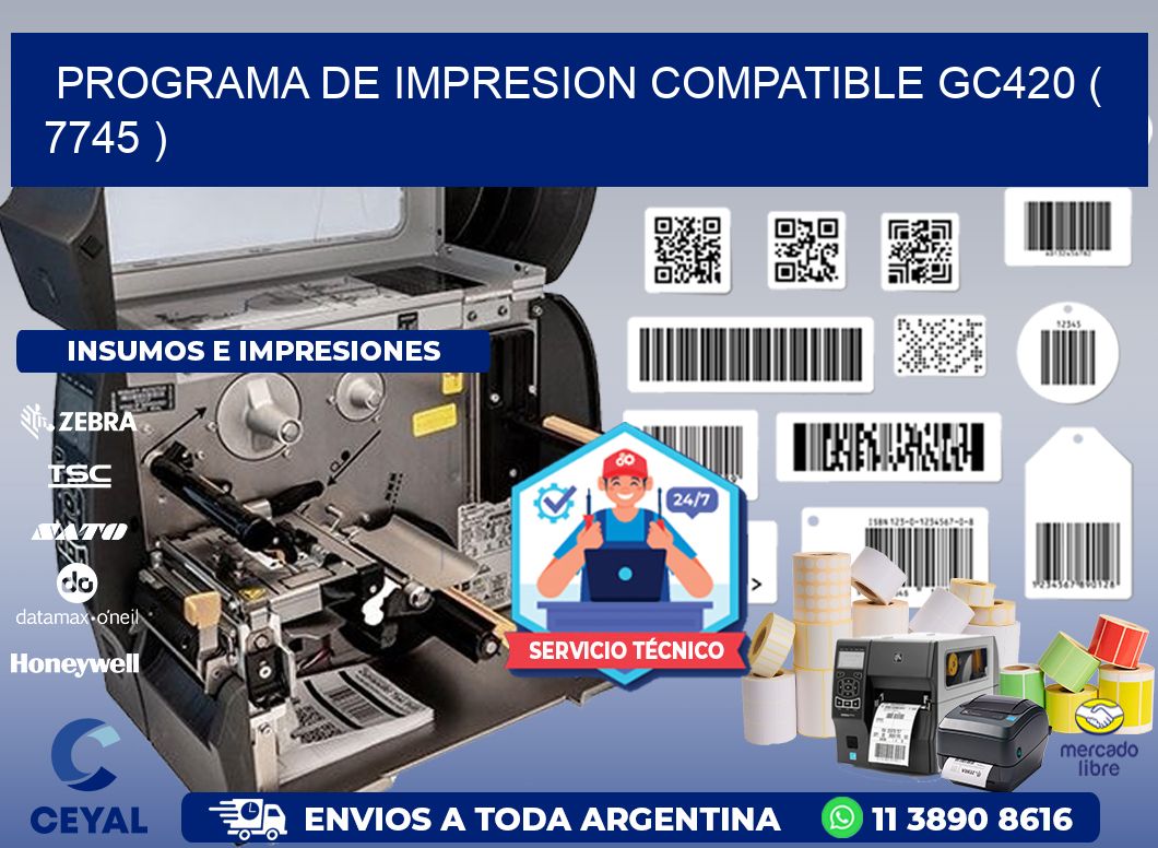 PROGRAMA DE IMPRESION COMPATIBLE GC420 ( 7745 )