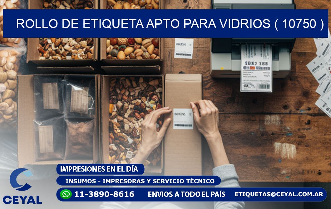 ROLLO DE ETIQUETA APTO PARA VIDRIOS ( 10750 )