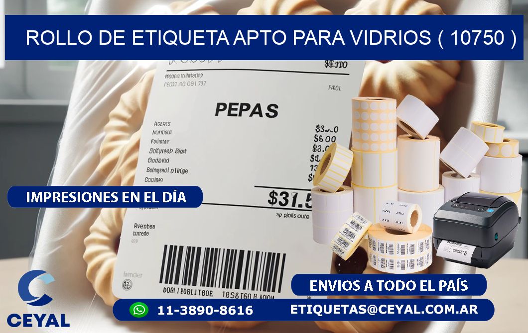 ROLLO DE ETIQUETA APTO PARA VIDRIOS ( 10750 )