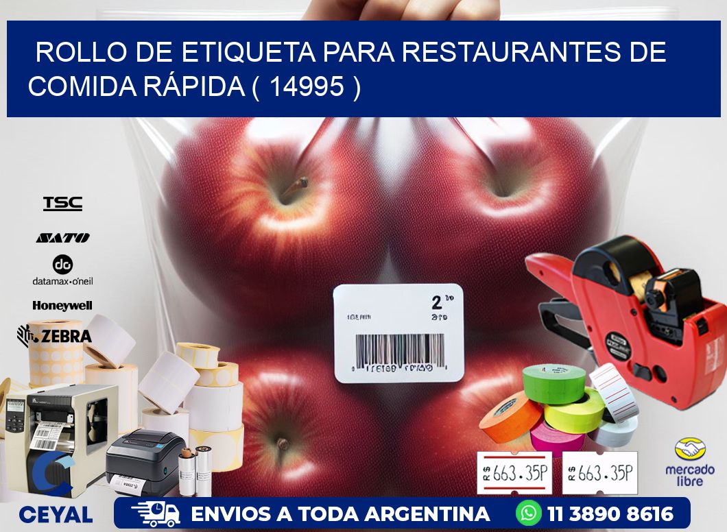 ROLLO DE ETIQUETA PARA RESTAURANTES DE COMIDA RÁPIDA ( 14995 )