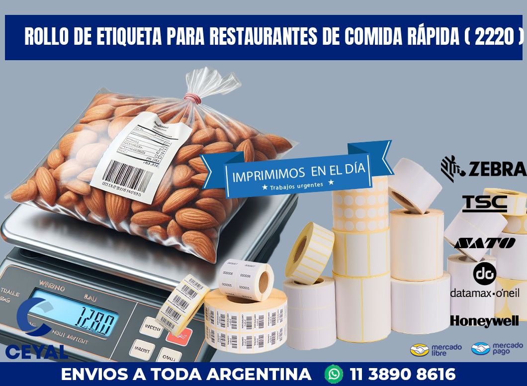 ROLLO DE ETIQUETA PARA RESTAURANTES DE COMIDA RÁPIDA ( 2220 )