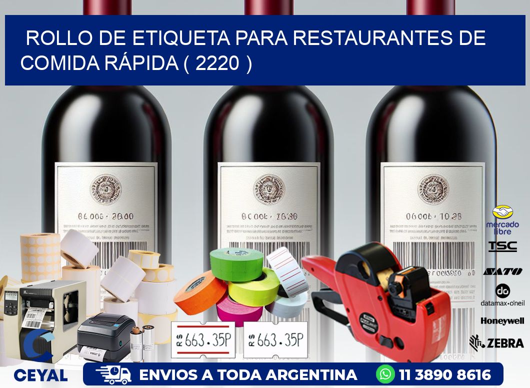 ROLLO DE ETIQUETA PARA RESTAURANTES DE COMIDA RÁPIDA ( 2220 )