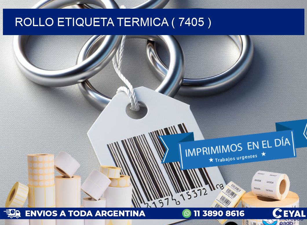 ROLLO ETIQUETA TERMICA ( 7405 )