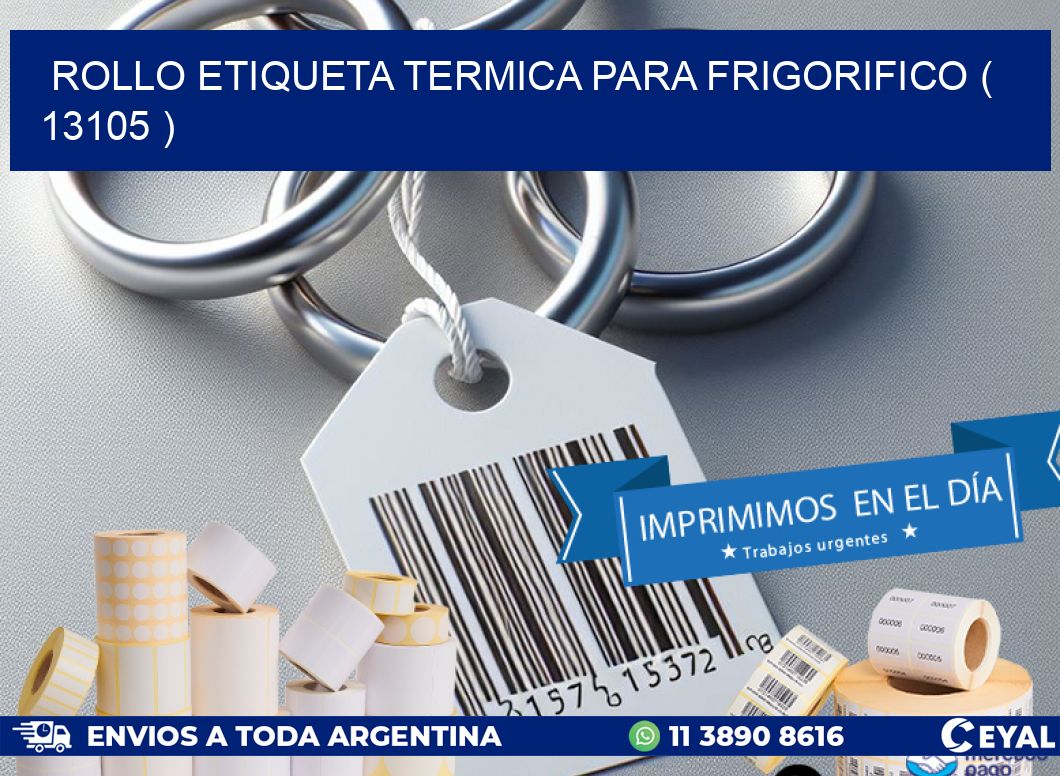 ROLLO ETIQUETA TERMICA PARA FRIGORIFICO ( 13105 )
