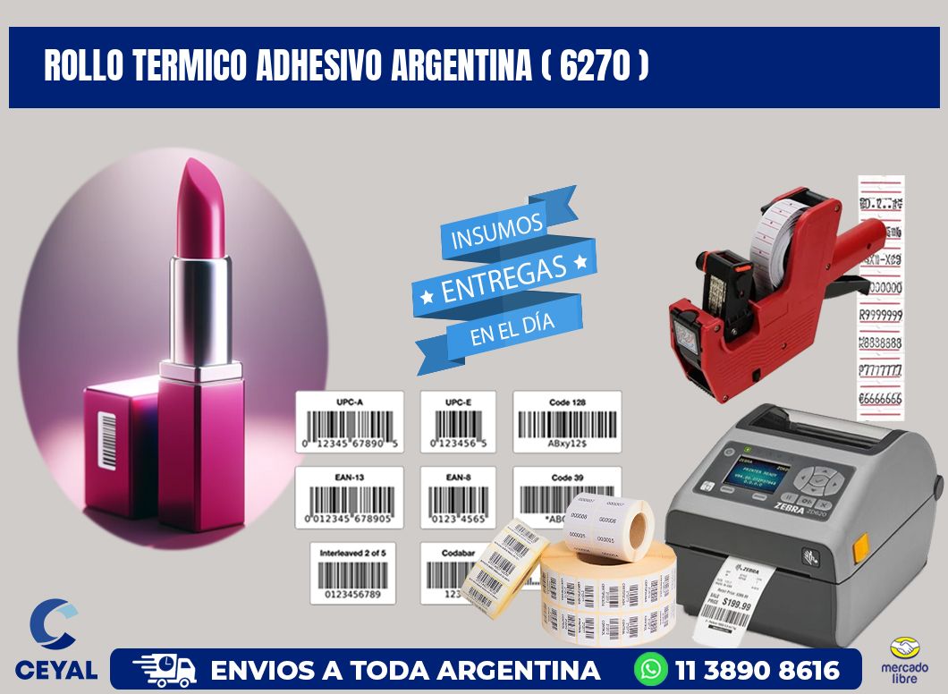 ROLLO TERMICO ADHESIVO ARGENTINA ( 6270 )