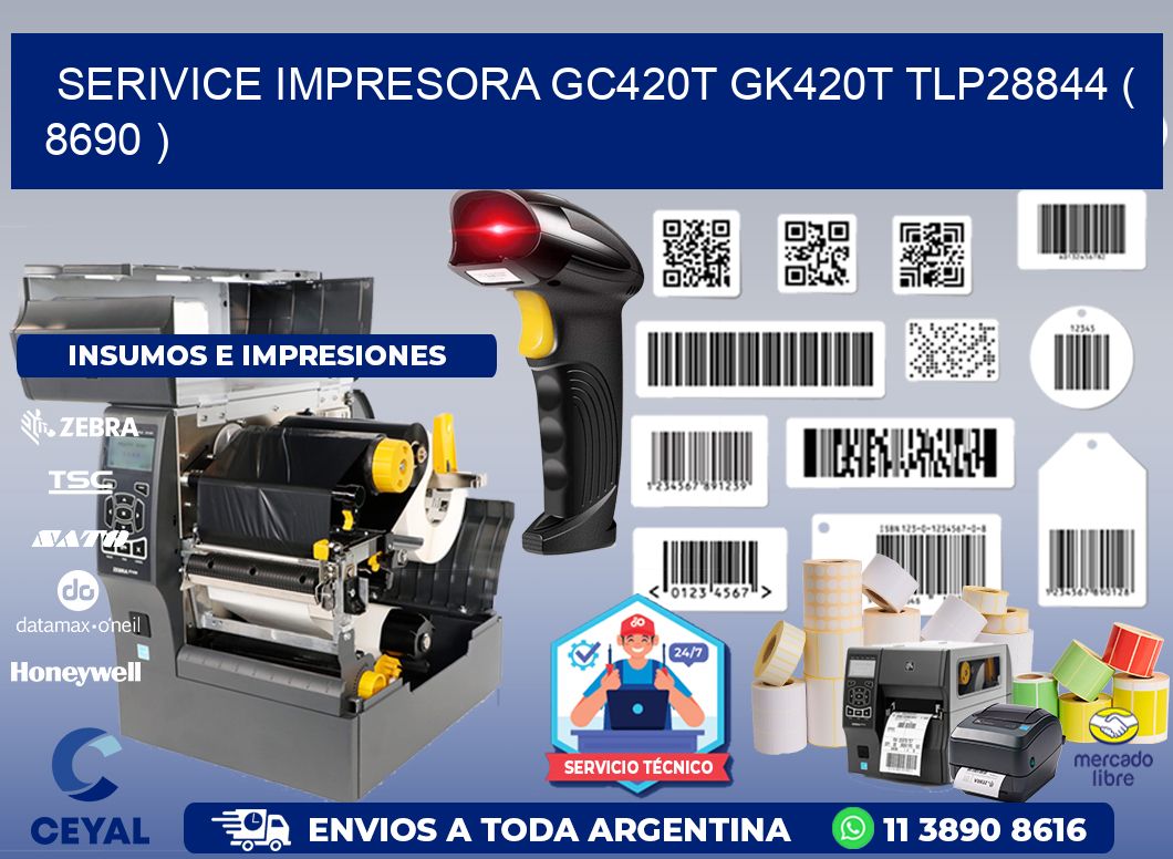 SERIVICE IMPRESORA GC420T GK420T TLP28844 ( 8690 )