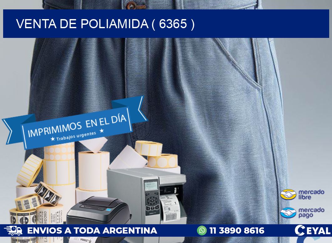 VENTA DE POLIAMIDA ( 6365 )