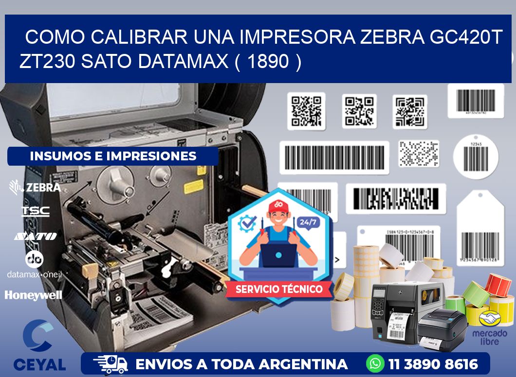 como calibrar una impresora zebra gc420t ZT230 SATO DATAMAX ( 1890 )