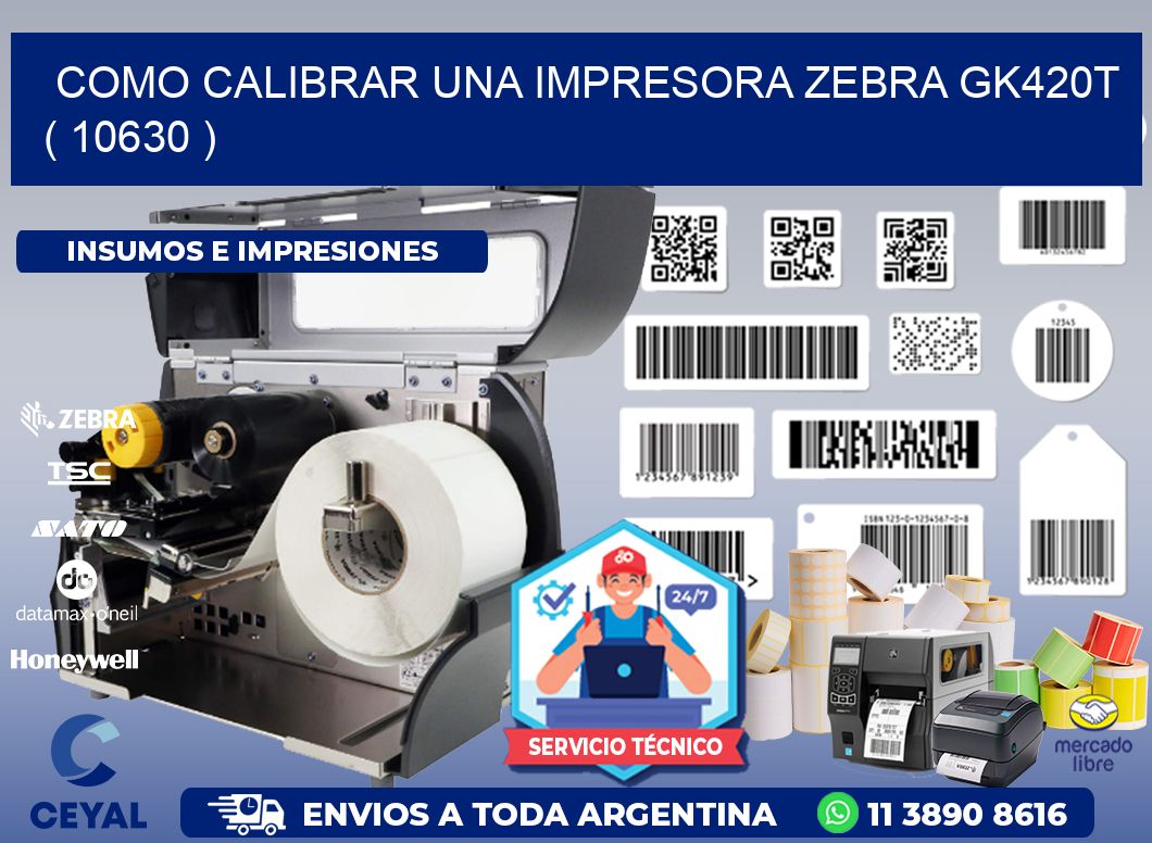 como calibrar una impresora zebra gk420t  ( 10630 )