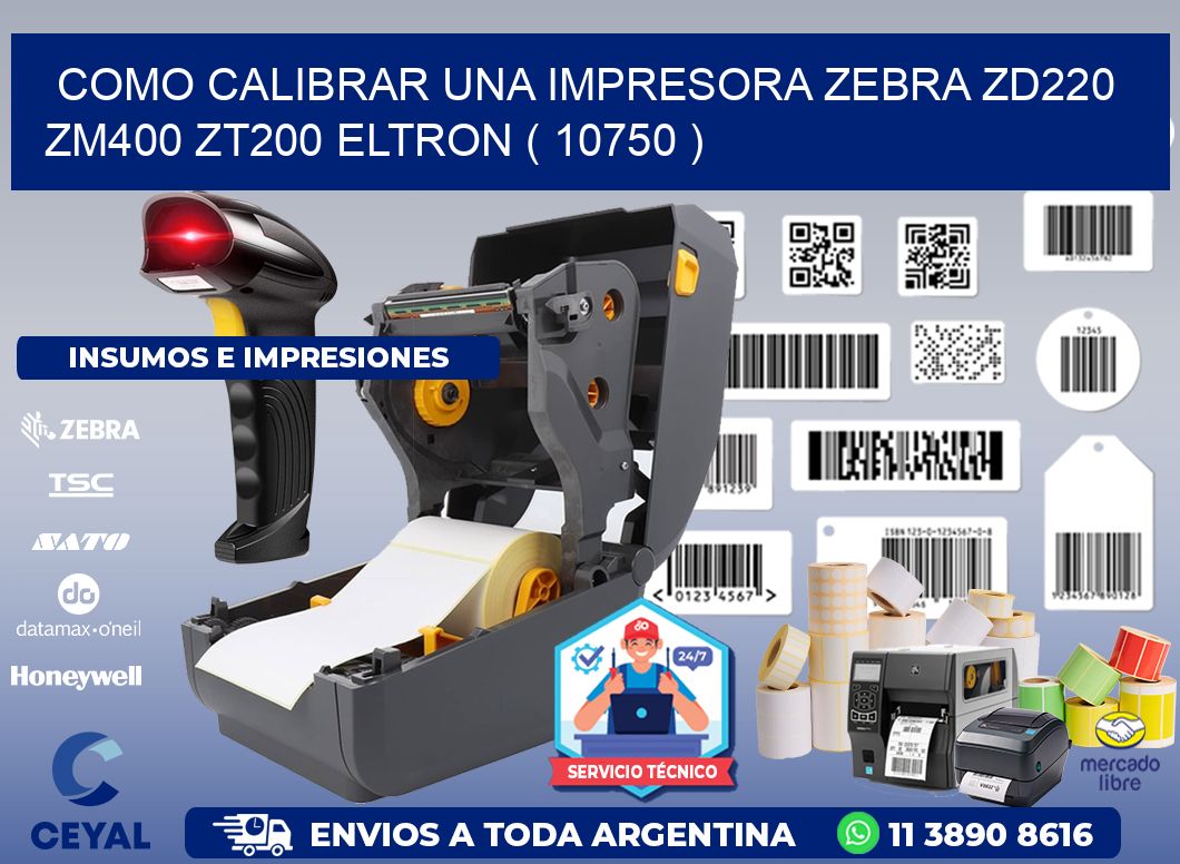 como calibrar una impresora zebra zd220 ZM400 ZT200 ELTRON ( 10750 )