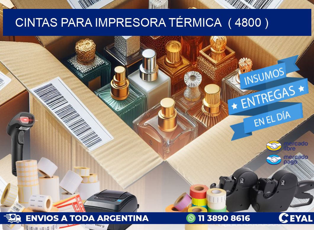 CINTAS PARA IMPRESORA TÉRMICA  ( 4800 )