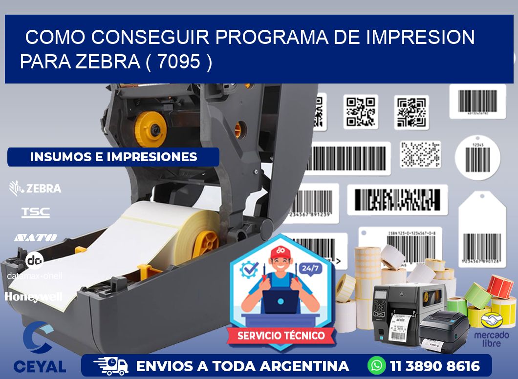COMO CONSEGUIR PROGRAMA DE IMPRESION PARA ZEBRA ( 7095 )