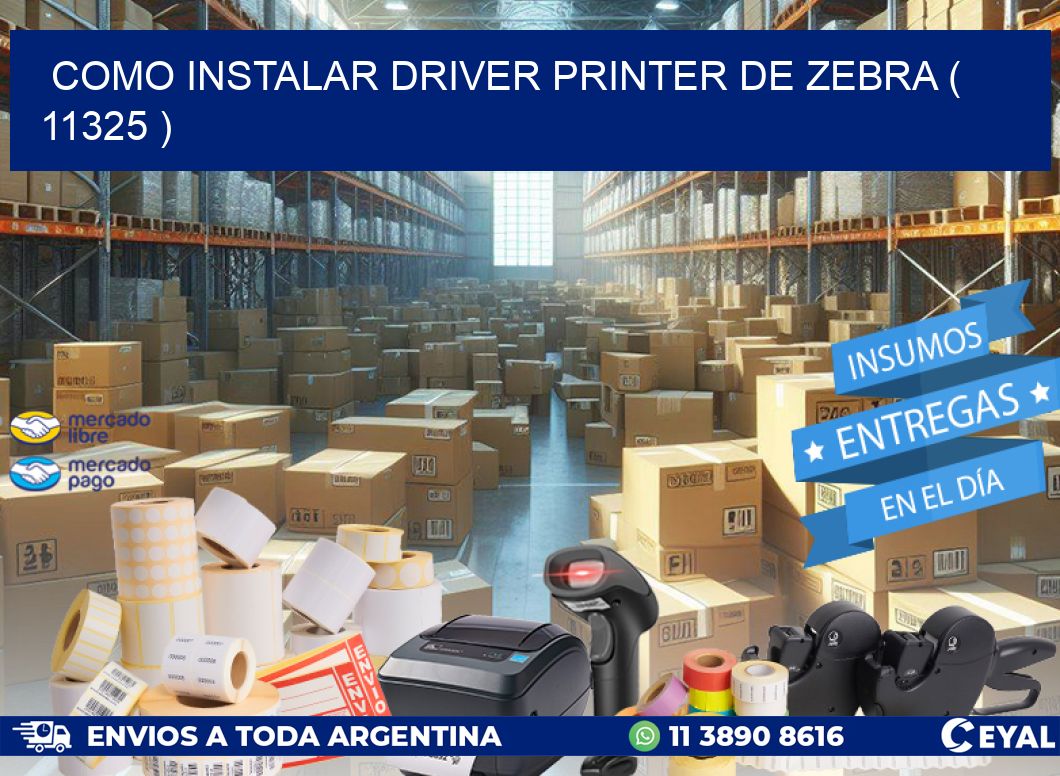 COMO INSTALAR DRIVER PRINTER DE ZEBRA ( 11325 )