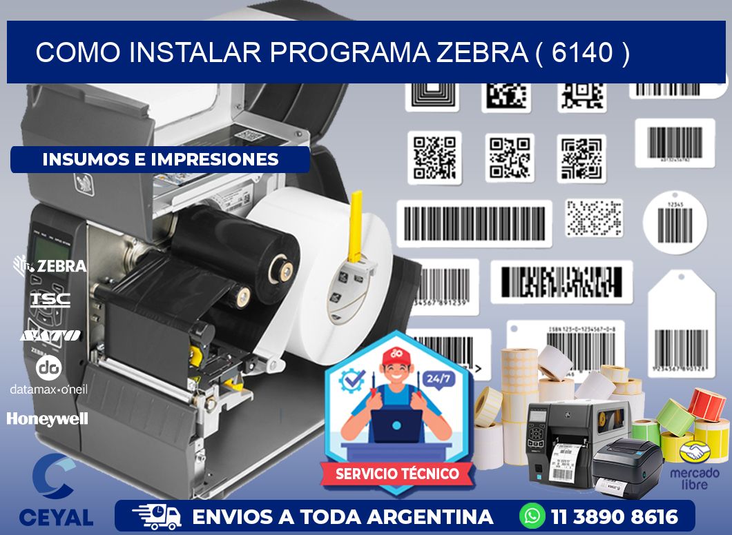 COMO INSTALAR PROGRAMA ZEBRA ( 6140 )