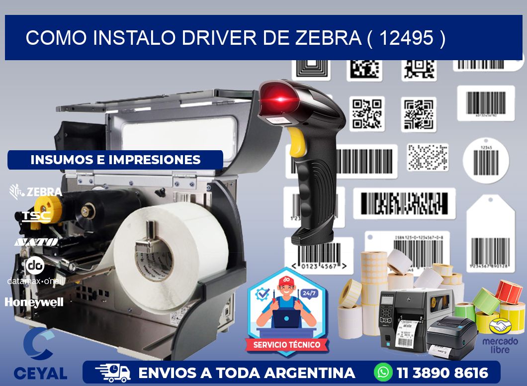 COMO INSTALO DRIVER DE ZEBRA ( 12495 )
