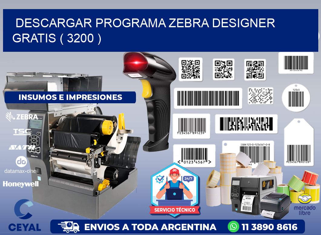 DESCARGAR PROGRAMA ZEBRA DESIGNER GRATIS ( 3200 )