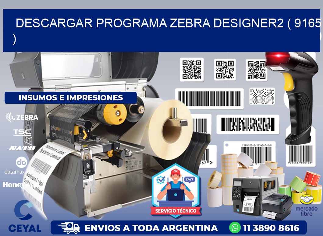 DESCARGAR PROGRAMA ZEBRA DESIGNER2 ( 9165 )