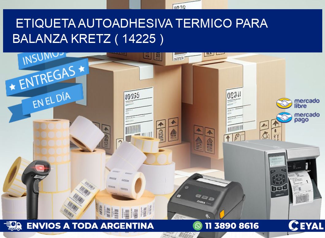 ETIQUETA AUTOADHESIVA TERMICO PARA BALANZA KRETZ ( 14225 )