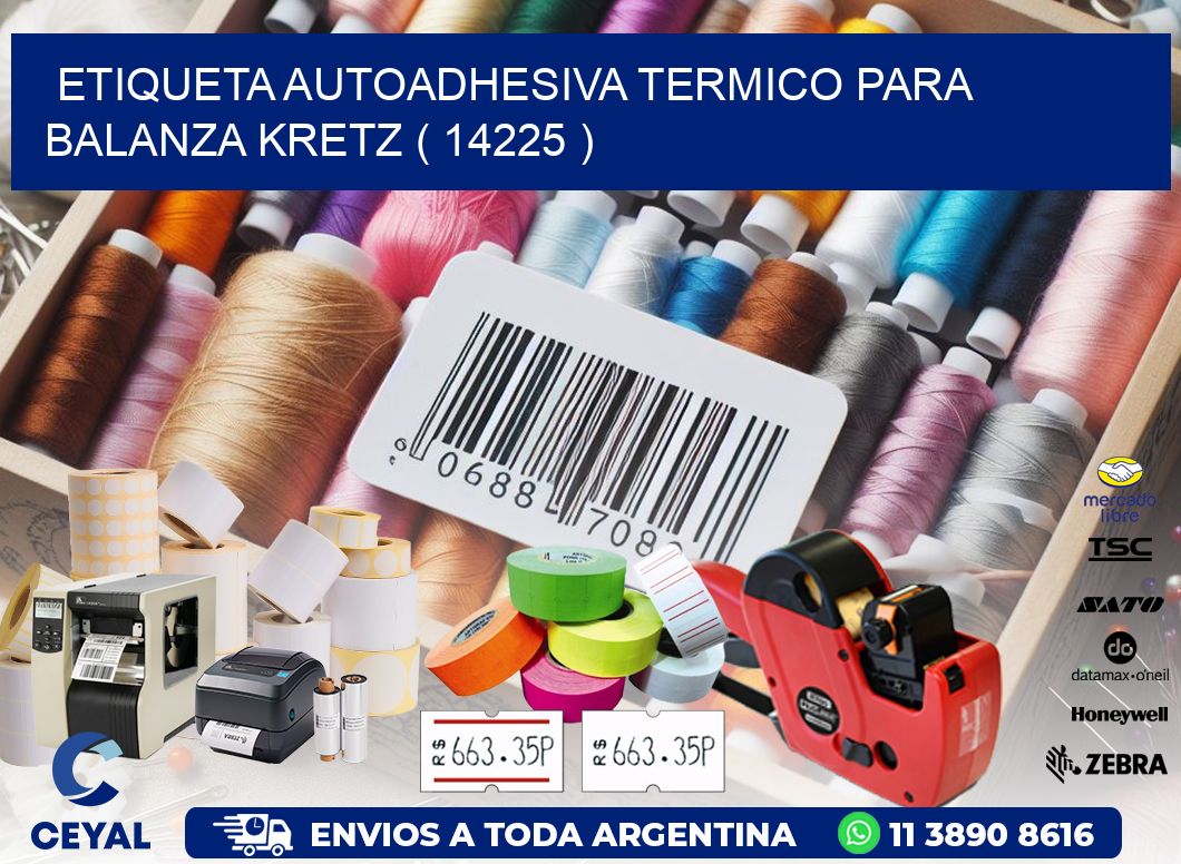 ETIQUETA AUTOADHESIVA TERMICO PARA BALANZA KRETZ ( 14225 )