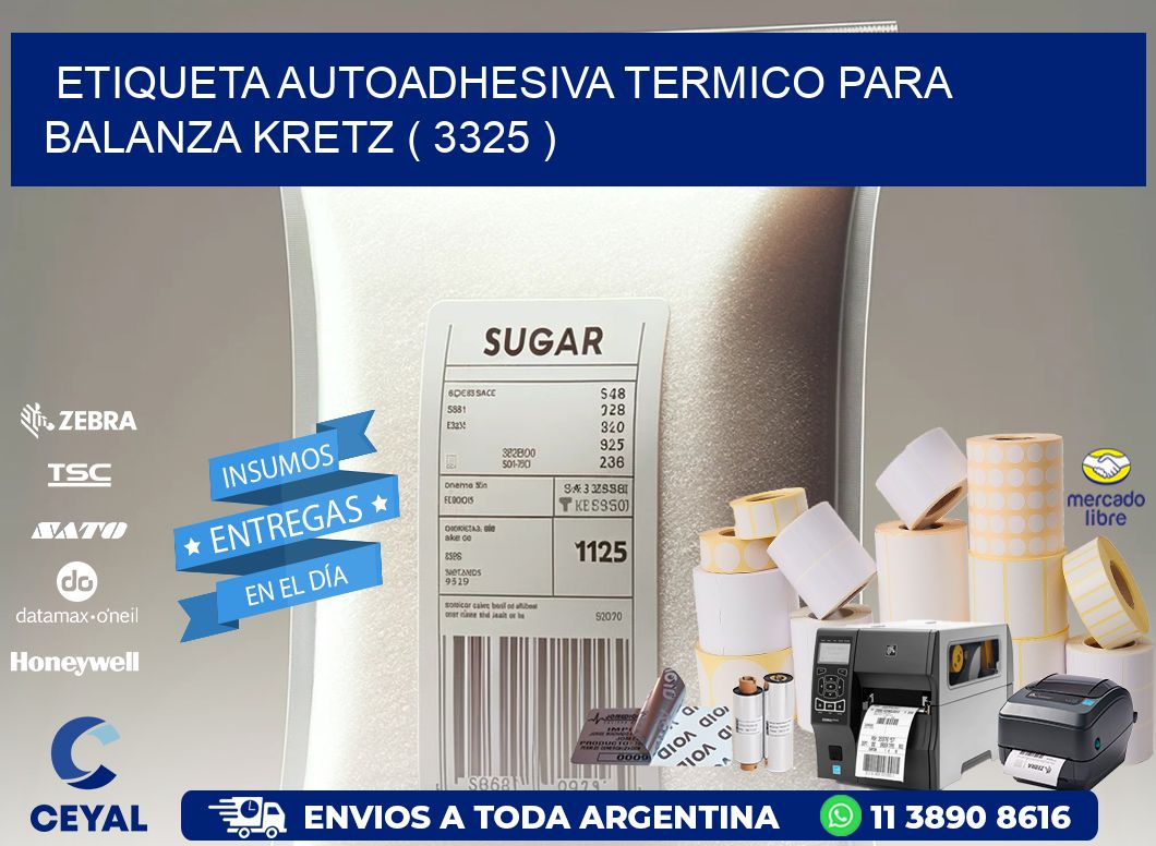 ETIQUETA AUTOADHESIVA TERMICO PARA BALANZA KRETZ ( 3325 )