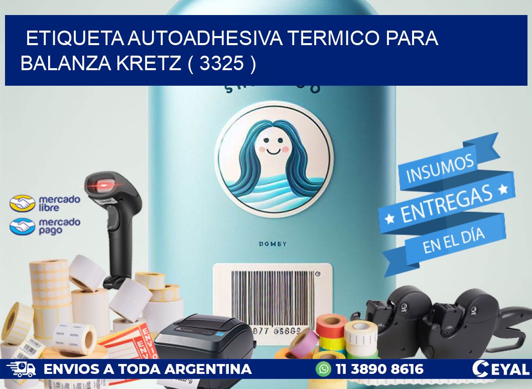 ETIQUETA AUTOADHESIVA TERMICO PARA BALANZA KRETZ ( 3325 )